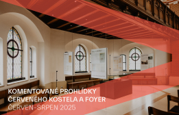 KOMENTOVANÉ PROHLÍDKY KOSTELA A FOYER