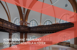 KOMENTOVANÉ PROHLÍDKY KOSTELA A FOYER