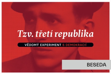 Tzv. třetí republika – vědomý experiment s demokracií